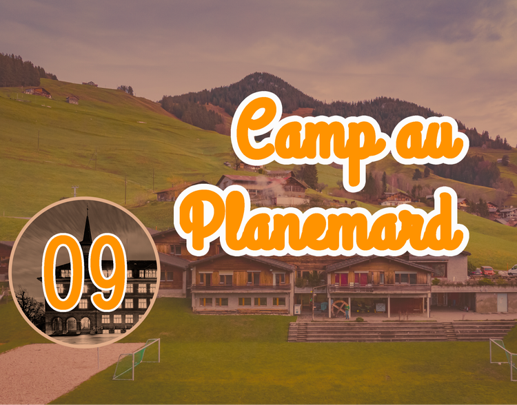 Camp au Planemard - Jour 5